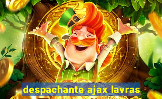 despachante ajax lavras